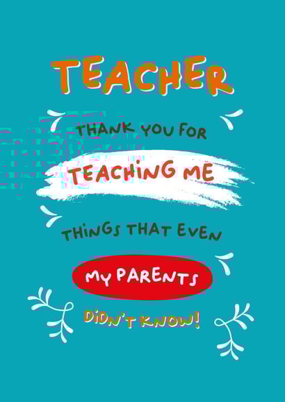 Thank you for teaching me things that even my parents didn't know! created by PaperJam Print Co.