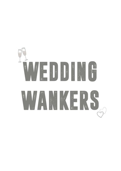 Rude Wedding Typography Card - Prosecco - Wedding Wankers created by Charlie Jessey