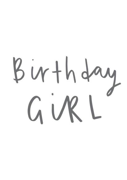 Classic Birthday Card - Birthday Girl - Typography created by Old English Company