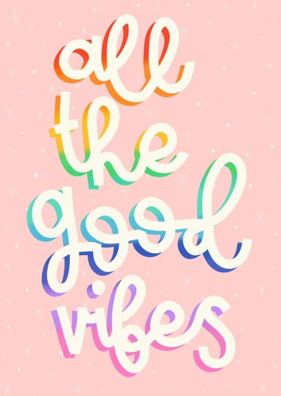 All The Good Vibes Positive Card created by Oh, Laura