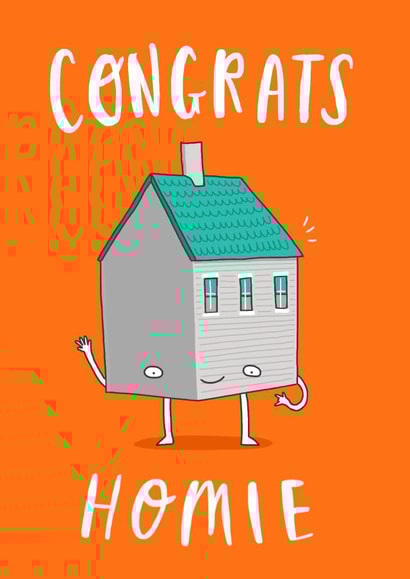 Funny House Pun New Home Card - Congrats Homie created by Charly Clements