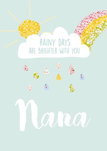 Classic Birthday Card - For Nana - Rainy Days Are Brighter With You created by Rulu