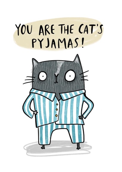 You are the cat's pyjamas card created by Lucy Maggie Designs