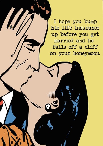 I hope you bump his life insurance up - funny pop art wedding card created by Pack a Punch Designs