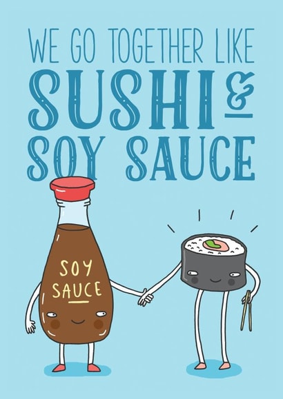 Cute Sushi Pun Anniversary Card / Valentines Day Card - We Go Together Like Sushi & Soy Sauce created by Charly Clements
