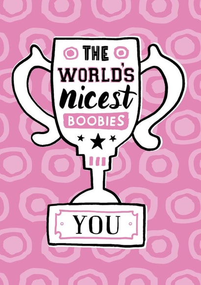 The world's nicest boobies card created by Tommy Human