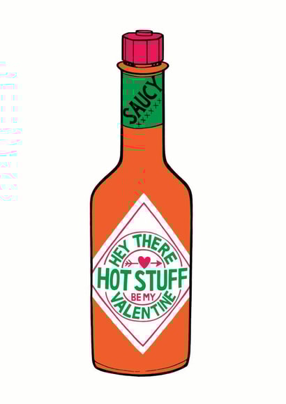 Cheeky Valentines Day Card - Hot Sauce - Hey There Hot Stuff Be My Valentine created by Cardinky