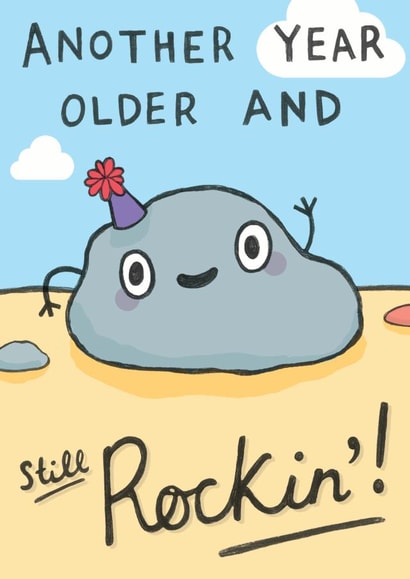 Funny Birthday Card - Pun - Another Year Older and Still Rockin created by Sarah-Anne Brown