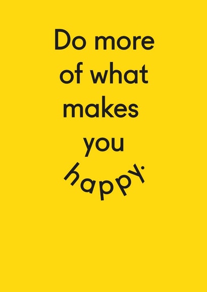 Do more of what makes you happy congratulations card created by Twin Pines Creative