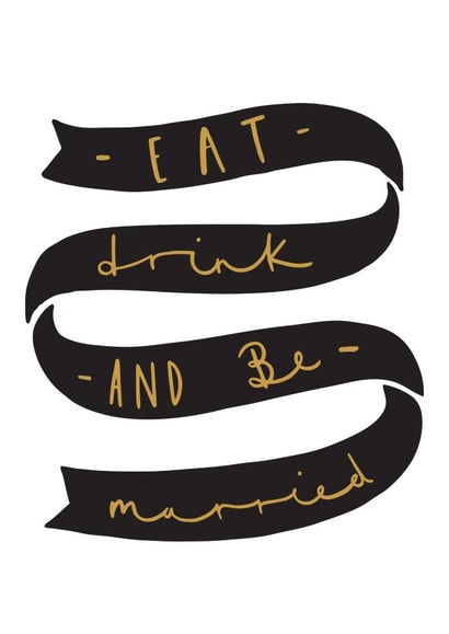 Eat Drink and Be married - Pun Wedding card created by Old English Company