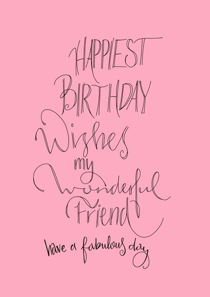 Stylish Typography Birthday Card For A Wonderful Friend - Pretty And Pink created by Naughty Nice