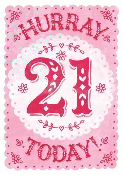 Classic 21st Birthday Card - Flowers - Hurray 21 Today! created by Alexandra Snowdon