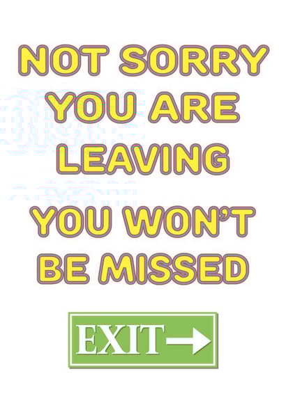 leavingcard notsorryyouareleaving Card 33900 created by Coastal Dreams Creations