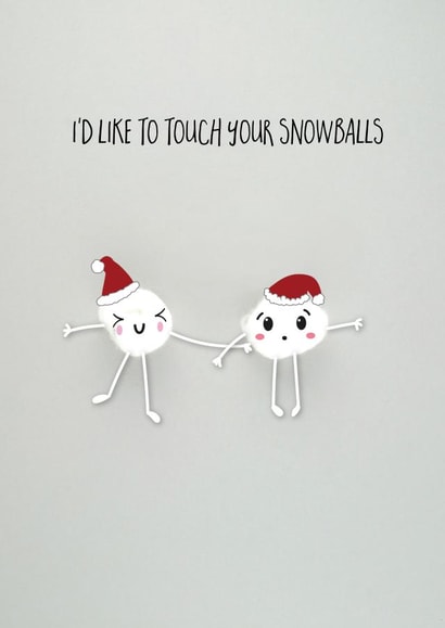 Rude - Cheeky - Snowballs - Balls - Boyfriend - Christmas Snowballs - Funny - Naughty - Pun - Christmas Card created by Yippea