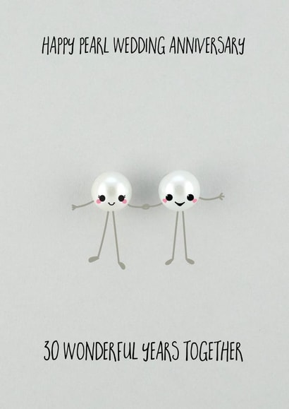 Cute Pearl Wedding Anniversary Card - 30 Years - Happy Pearl Wedding Anniversary - 30 Wonderful Years Together created by Yippea