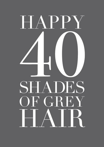40 shades Birthday Card 1323 created by Faye Brown