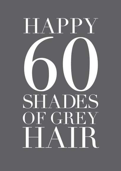 60 shades Birthday Card 1325 created by Faye Brown