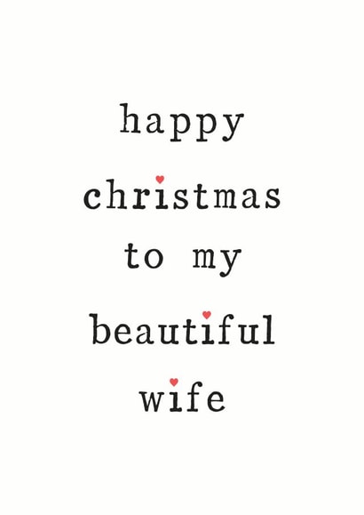 Beautiful wife - Heart Typography - Cute - Wife - For Her - Beautiful - To My Beautiful Wife - Christmas Card created by The Two Wagtails