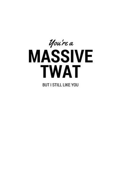 Funny Blunt Greeting Card for Friends or Partners created by Cards.Cards.Cards