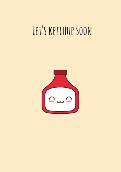 ketchup catch Just because Card 6435 created by Cards.Cards.Cards