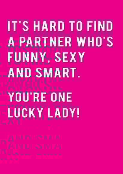 Cheeky Typography Anniversary Card / Valentines Day Card - It's Hard To Find A Partner Who's Funny, Sexy, And Smart created by Redback Cards