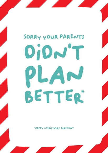 Sorry your parents didn't plan better created by PaperJam Print Co.