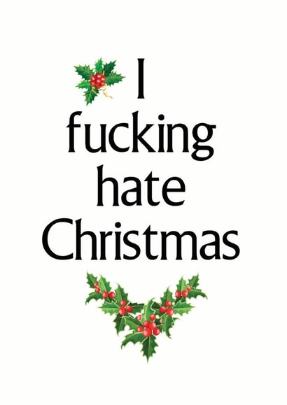 fucking hate Christmas Card 34159 created by Holy Flaps