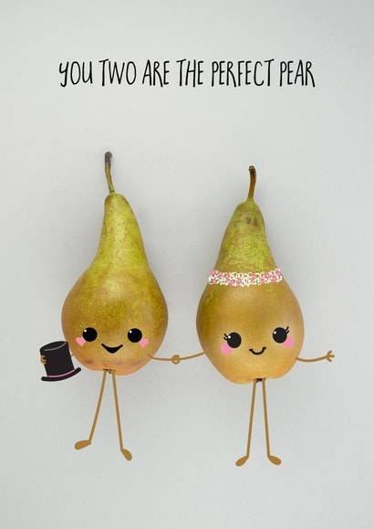 Cute Pear Pun Wedding Card / Engagement Card - Pears - You Two Are The Perfect Pear created by Yippea