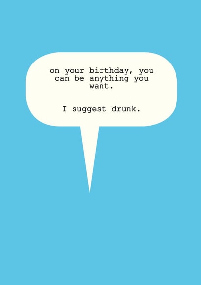 drunk alcohol Birthday Card 27664 created by Frankie Whistle
