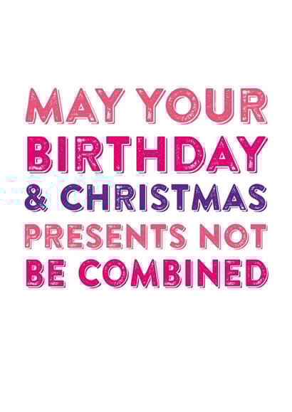 May you presents not be combined birthday card created by Do You Punctuate?