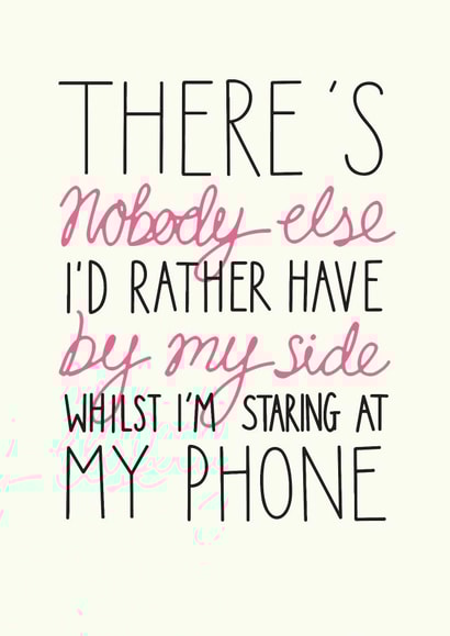 Funny Typography Anniversary Card / Valentines Day Card - There's Nobody Else I'd Rather Have By My Side created by Oops a doodle