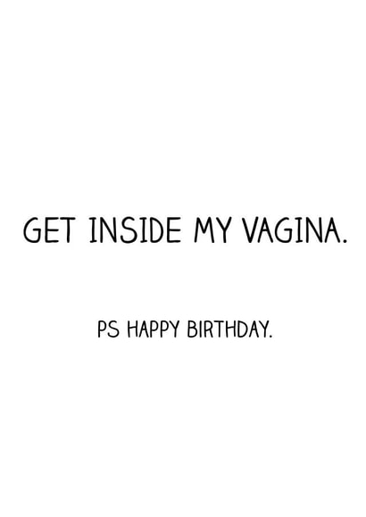 Rude Birthday Card - Get Inside My Vagina created by Offhand Cards