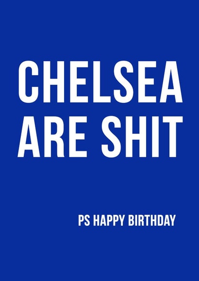 Chelsea are rubbish birthday card created by Offside Cards