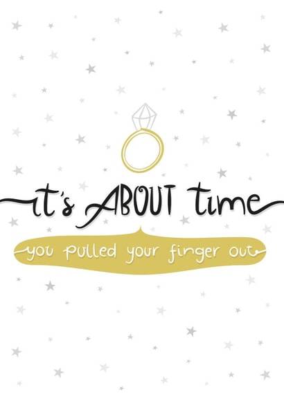 Funny Engagement Card - It's about time created by The Happy Life Balance Co.