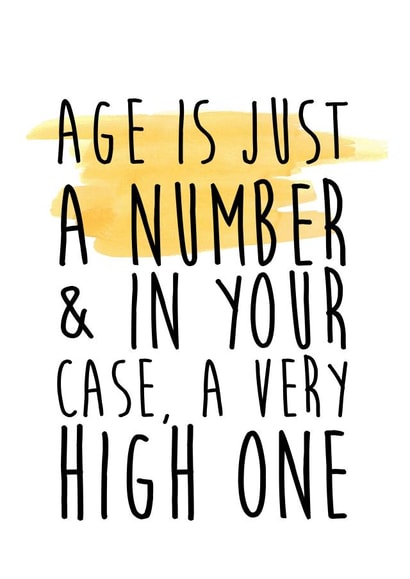 Cheeky Birthday Card - Age Is Just A Number And In Your Case A Very High One created by LOVE PAPER RAINBOW