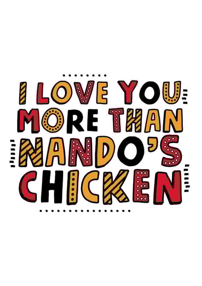 Funny Valentine's Day Card - Nando's - I Love You More Than Nando's Chicken created by @linesbehind