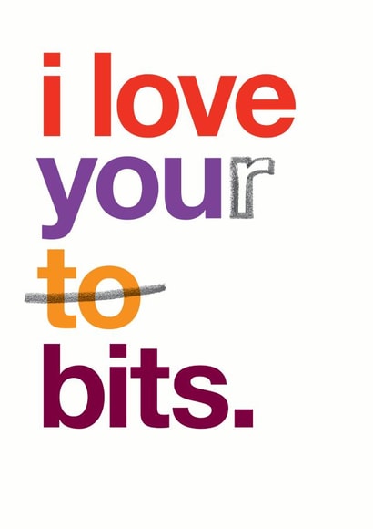 Cheeky Typography Valentines Day Card / Anniversary Card - I Love Your Bits created by Wordplay Design