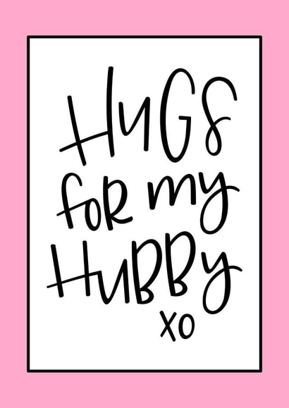 husband hugs Valentines Day Card 32244 created by Kaylie Goldup