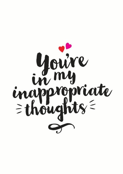 Cheeky Valentine's Card - You're in my inappropriate thoughts created by Kyleigh Orlebar