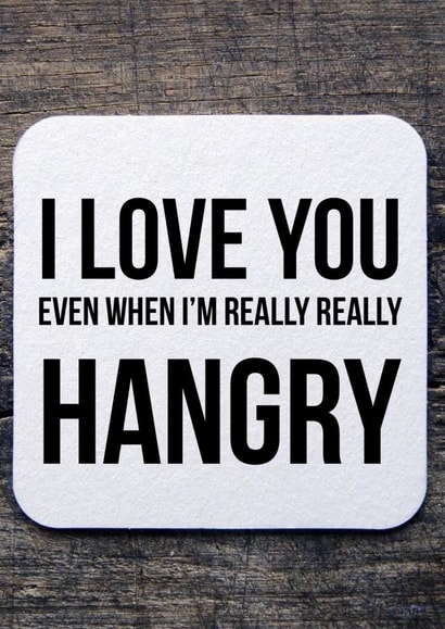 Funny Hangry Typography Anniversary Card / Valentines Day Card - I Love You Even When I'm Really Hangry created by CreatedbyMe Sean