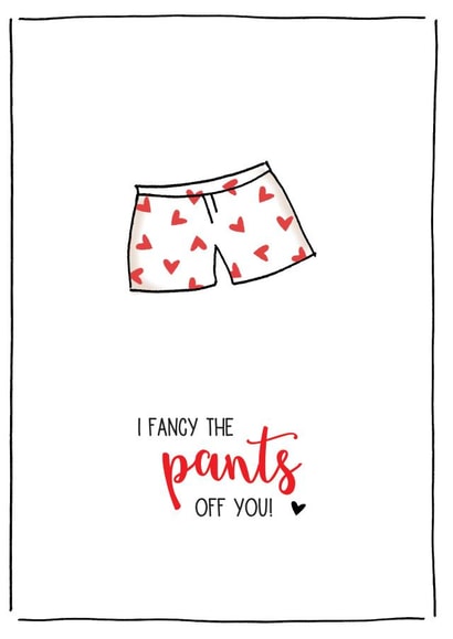 pants funny Valentines Day Card 35462 created by Cloud 9 Design