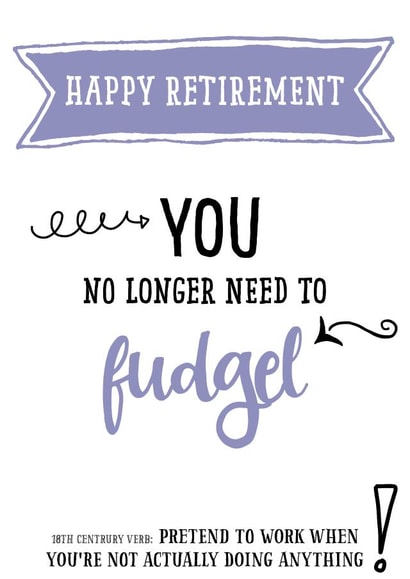 Fudgel retirement card created by Afewhometruths