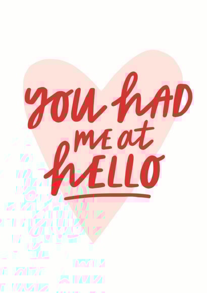 Cute Jerry Maguire Quote Anniversary Card / Valentines Day Card - You Had Me At Hello created by Sadler Jones