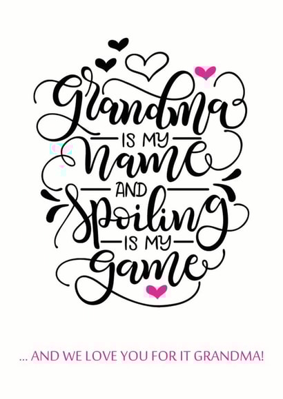 Fun Birthday Card - For Grandma - Spoiling Is My Game created by Lisa Marie Designs