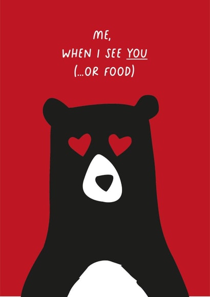 Cute Bear Anniversary Card / Valentines Day Card - Me When I See You Or Food created by Heather Alstead Design LTD