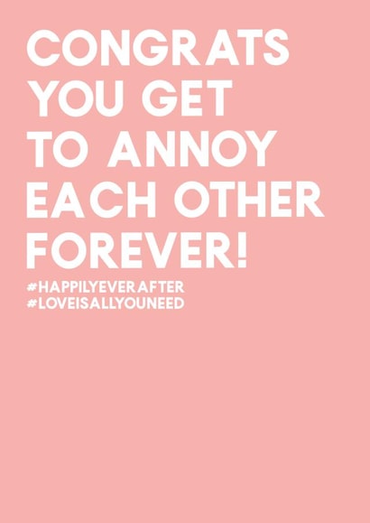 Wedding - You get to annoy each other forever! created by Always Sparkle