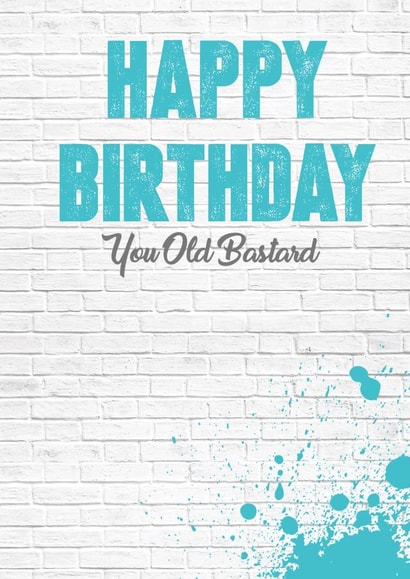 old bastard Birthday Card 30456 created by Filthy Sentiments
