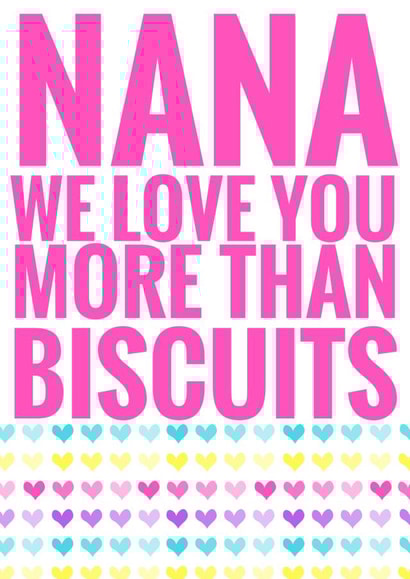 Cute Mothers Day Card - Nana - We Love You More Than Biscuits created by Flamingo Lingo by Jenny