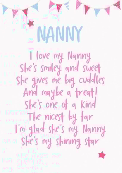 Heartfelt Mothers Day Card - Nanny - Poem - I Love My Nanny She's Smiley And Sweet She Gives Me Big Cuddles And Maybe A Treat created by Giddy Kipper
