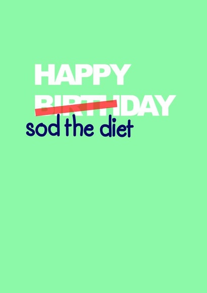 diet funny Birthday Card 13500 created by Oh My! Designs